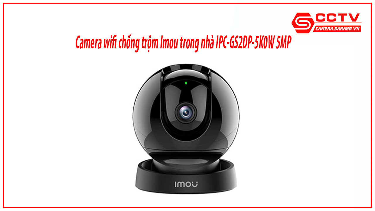 camera-wifi-chong-trom-imou-trong-nha-ipc-gs2dp-5k0w-5mp