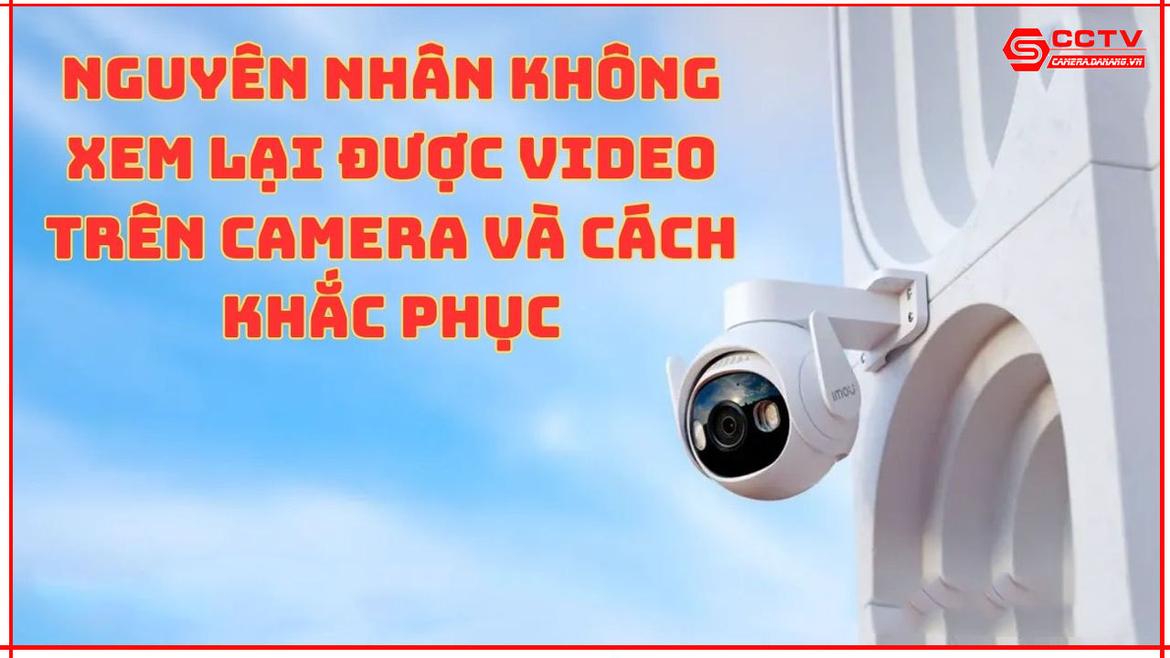 camera-imou-khong-luu-video-va-cach-khac