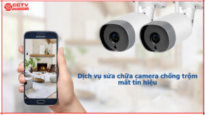 dich-vu-sua-chua-camera-chong-trom-bi-nhieu