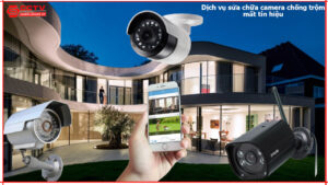 dich-vu-sua-chua-camera-chong-trom-mat-tin-hieu