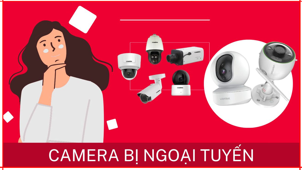 nguyen-nhan-camera-imou-hay-bi-ngoai-tuyen