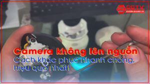 camera-bi-mat-nguon-phai-lam-sao-1