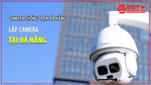 dich-vu-sua-chua-camera-chong-trom-quan-lien-chieu-1