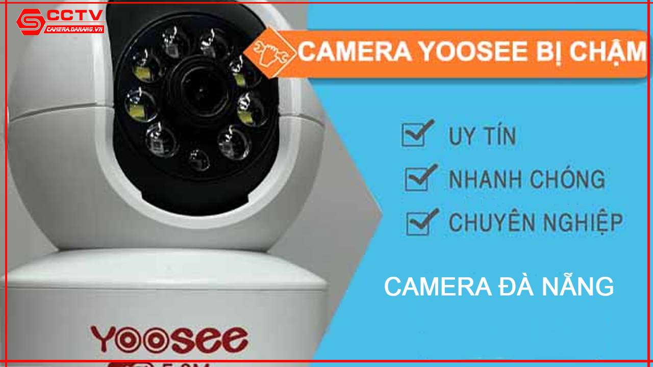 dich-vu-sua-chua-camera-chong-trom-yoosee-khi-load-cham.