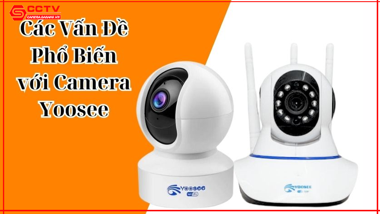 dich-vu-sua-chua-camera-yoosee-khi-khong-xem-duoc-lich-su-video.