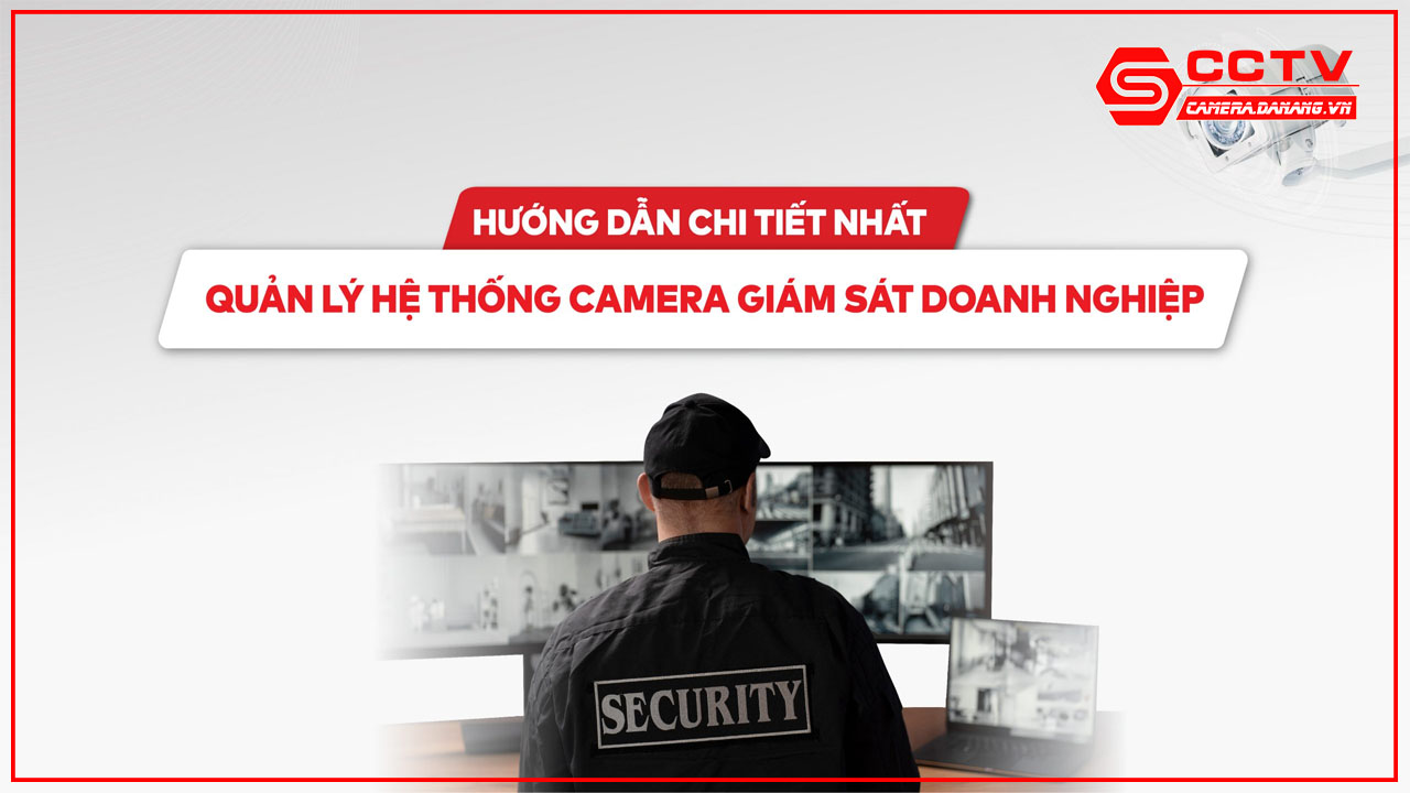 giai-phap-lap-dat-camera-quan-sat-cho-doanh-nghiep-tai-da-nang-9