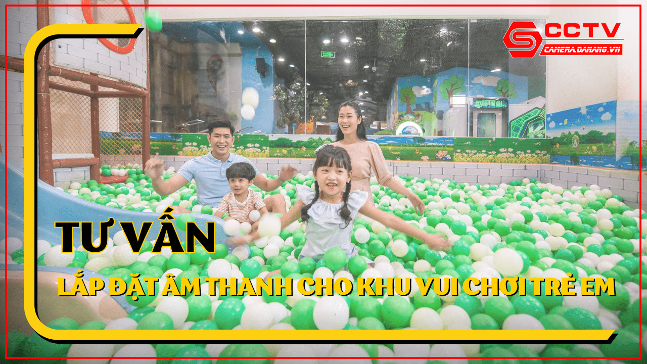 giai-phap-lap-dat-camera-quan-sat-cho-khu-vui-choi-tai-da-nang-12