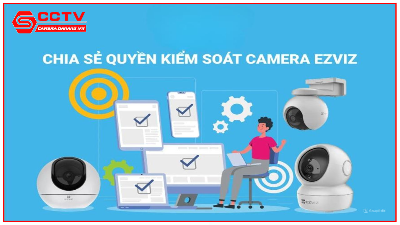 loi-camera-ezviz-bi-gan-vao-tai-khoan-khac-nguyen-nhan-va-cach-khac-phuc