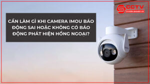 sua-chua-camera-loi-khong-phat-hien-chuyen-dong-1