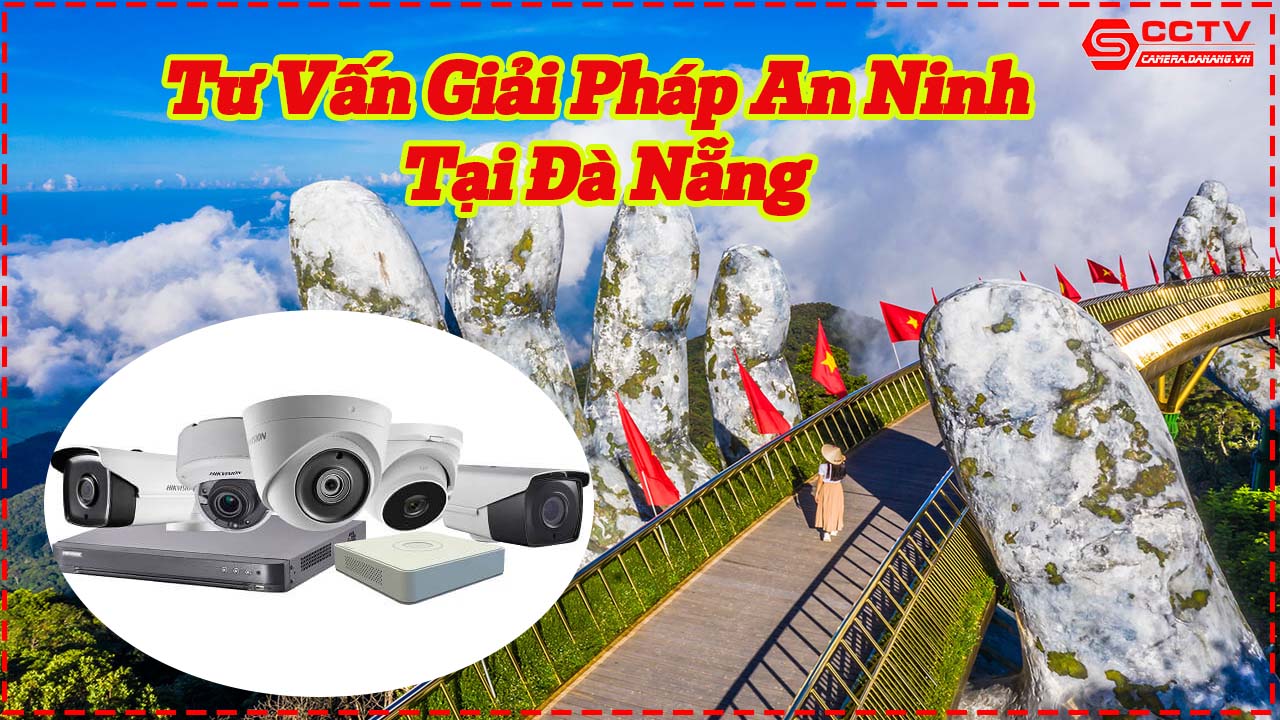 tu-van-giai-phap-an-ninh-tai-da-nang