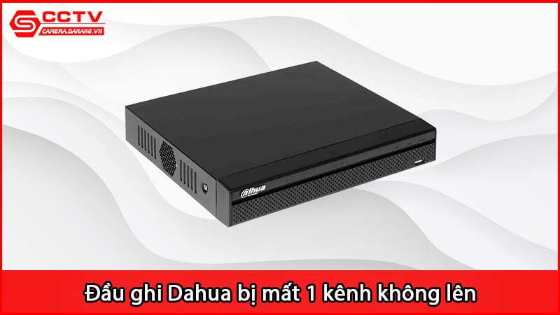 dau-ghi-dahua-bi-mat-1-kenh-khong-len_3