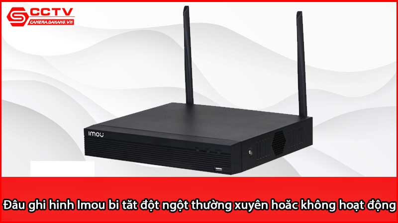 dau-ghi-hinh-imou-bi-tat-dot-ngot-thuong-xuyen-hoac-khong-hoat-dong_2