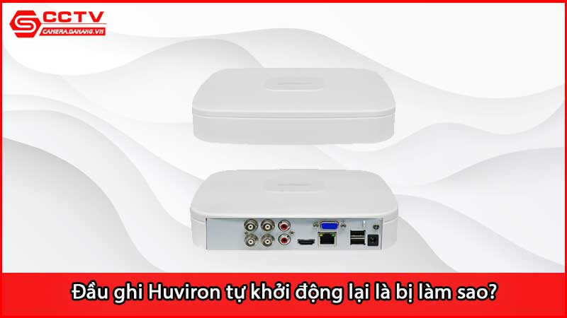 dau-ghi-huviron-tu-khoi-dong-lai-la-bi-lam-sao_2