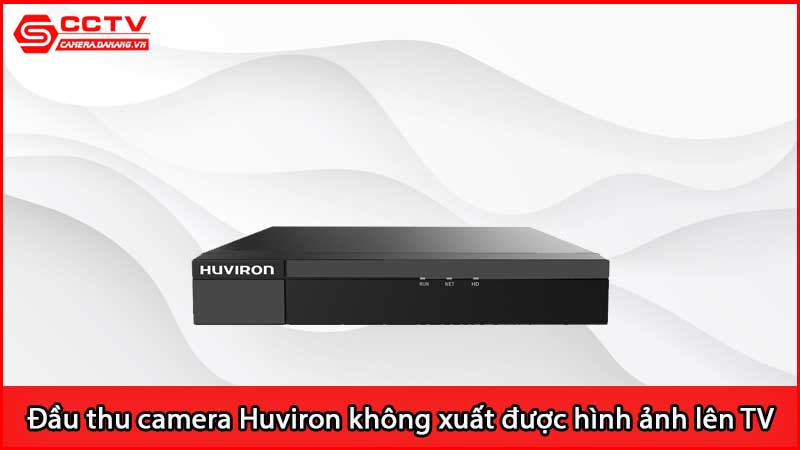 dau-thu-camera-huviron-khong-xuat-duoc-hinh-anh-len-tv_2
