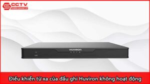 dieu-khien-tu-xa-cua-dau-ghi-huviron-khong-hoat-dong-khac-phuc-bang-cach-nao_1