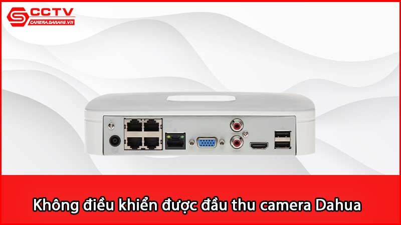 khong-dieu-khien-duoc-dau-thu-camera-dahua-bang-dieu-khien-tu-xa-vi-sao_2
