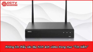 khong-tim-thay-cac-tep-hinh-anh-video-trong-muc-tim-kiem-phai-lam-sao-3_1