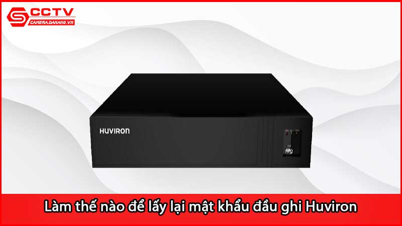 lam-the-nao-de-lay-lai-mat-khau-dau-ghi-huviron_3