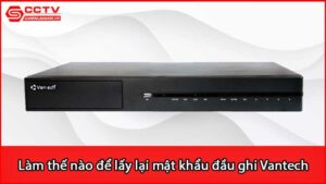 lam-the-nao-de-lay-lai-mat-khau-dau-ghi-vantech_1
