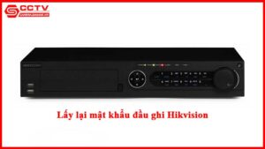 lay-lai-mat-khau-dau-ghi-hikvision_1