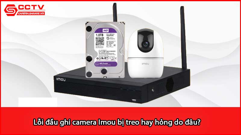 loi-dau-ghi-camera-imou-bi-treo-hay-hong-do-dau_2