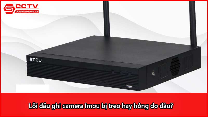 loi-dau-ghi-camera-imou-bi-treo-hay-hong-do-dau_3