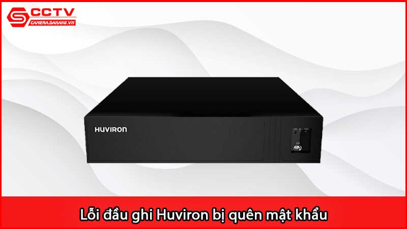 loi-dau-ghi-huviron-bi-quen-mat-khau_3