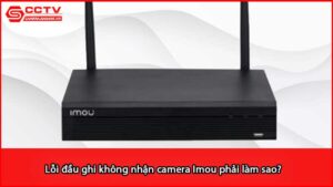 loi-dau-ghi-khong-nhan-camera-imou-phai-lam-sao_1