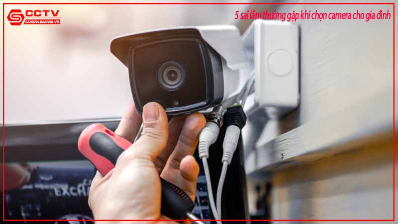 5-sai-lam-thuong-gap-khi-chon-camera-cho-gia-dinh-2