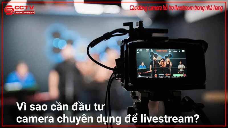 cac-dong-camera-ho-tro-livestream-trong-nha-hang-1