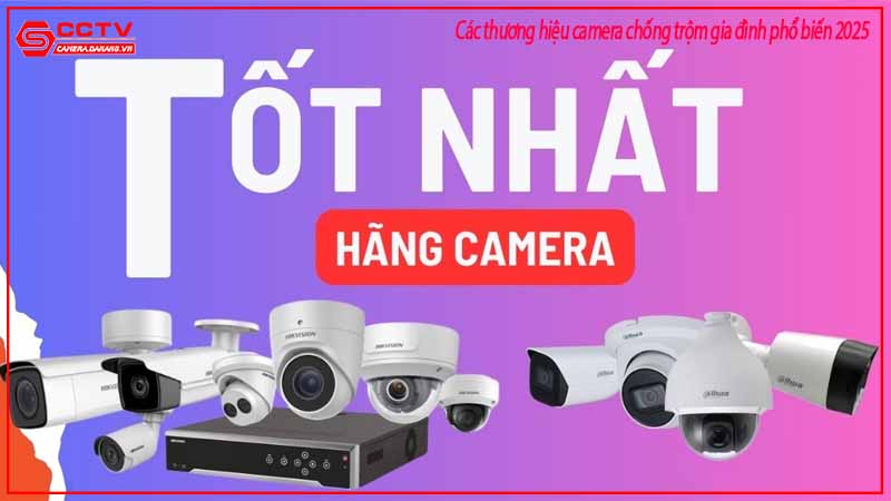cac-thuong-hieu-camera-chong-trom-gia-dinh-pho-bien-2025-1
