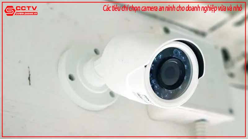 cac-tieu-chi-chon-camera-an-ninh-cho-doanh-nghiep-vua-va-nho-2