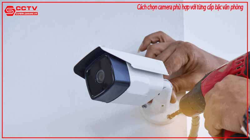 cach-chon-camera-phu-hop-voi-tung-cap-bac-van-phong-2