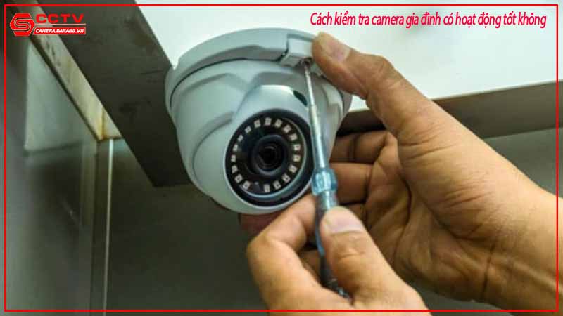 cach-kiem-tra-camera-gia-dinh-co-hoat-dong-tot-khong-2