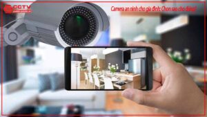 camera-an-ninh-cho-gia-dinh-chon-sao-cho-dung-0