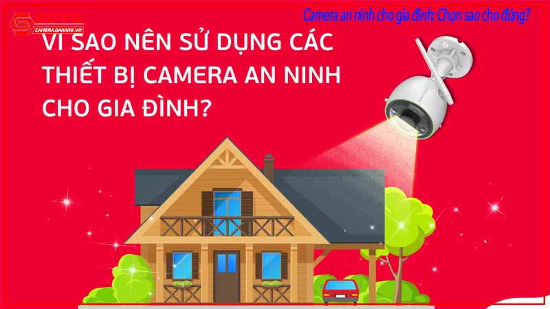 camera-an-ninh-cho-gia-dinh-chon-sao-cho-dung-1
