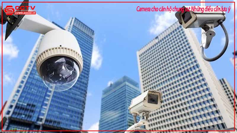 camera-cho-can-ho-chung-cu-nhung-dieu-can-luu-y-1