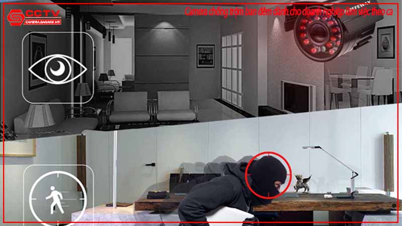 camera-chong-trom-ban-dem-danh-cho-doanh-nghiep-lam-viec-theo-ca-1