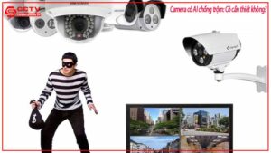 camera-co-ai-chong-trom-co-can-thiet-khong-0
