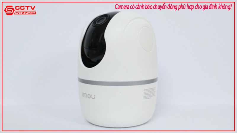 camera-co-canh-bao-chuyen-dong-phu-hop-cho-gia-dinh-khong-3