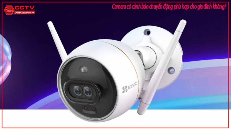 camera-co-canh-bao-chuyen-dong-phu-hop-cho-gia-dinh-khong-4