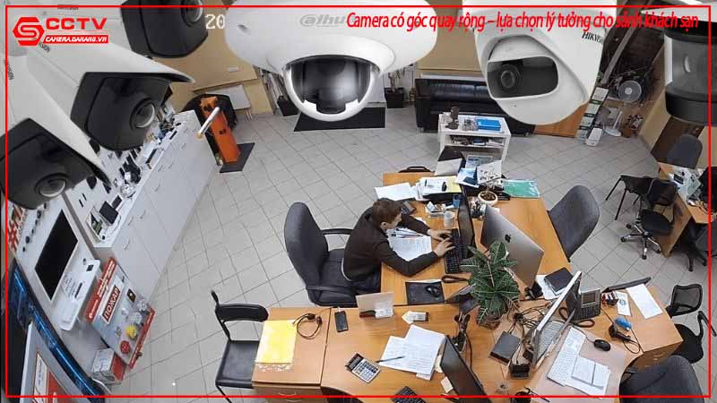 camera-co-goc-quay-rong-lua-chon-ly-tuong-cho-sanh-khach-san-2