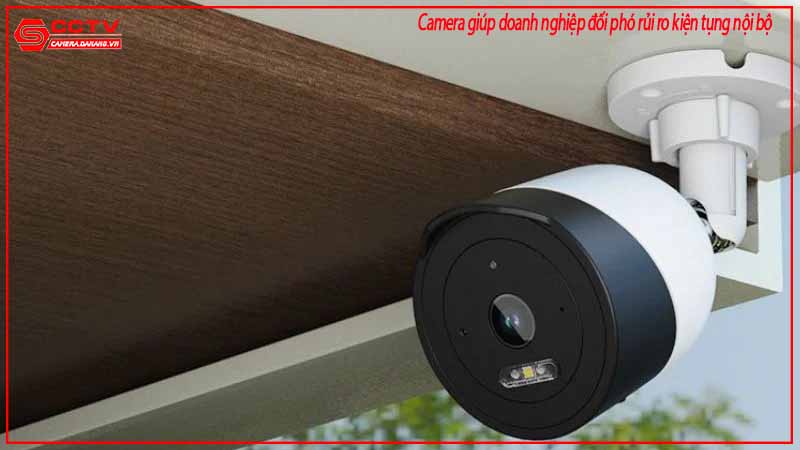 camera-giup-doanh-nghiep-doi-pho-rui-ro-kien-tung-noi-bo-1