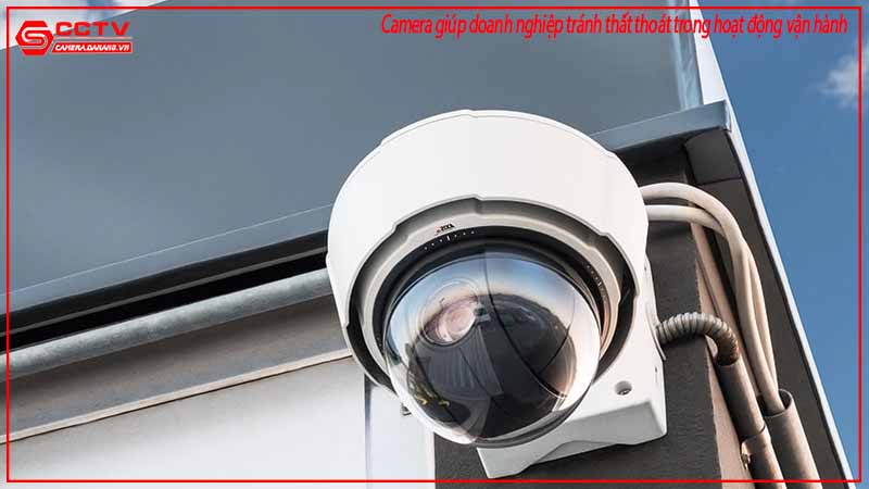 camera-giup-doanh-nghiep-tranh-that-thoat-trong-hoat-dong-van-hanh-2