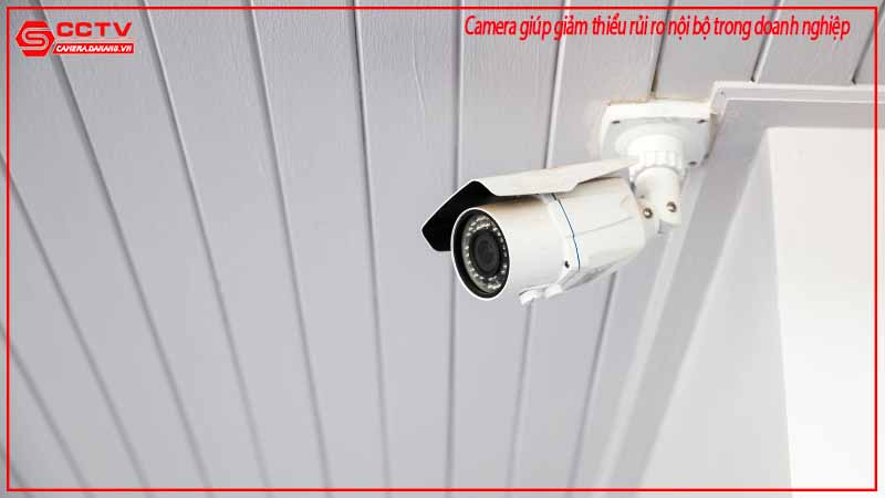 camera-giup-giam-thieu-rui-ro-noi-bo-trong-doanh-nghiep-1