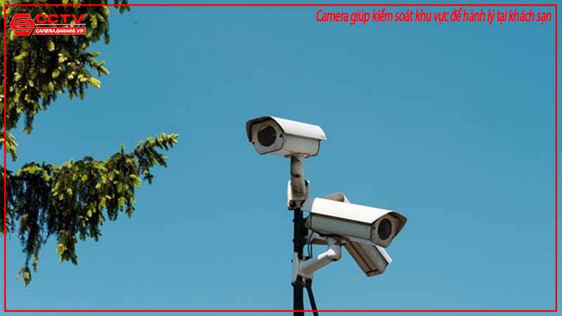 camera-giup-kiem-soat-khu-vuc-de-hanh-ly-tai-khach-san-1