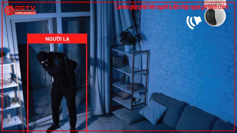 camera-giup-phat-hien-nguoi-la-dot-nhap-ngoai-gio-hanh-chinh-2