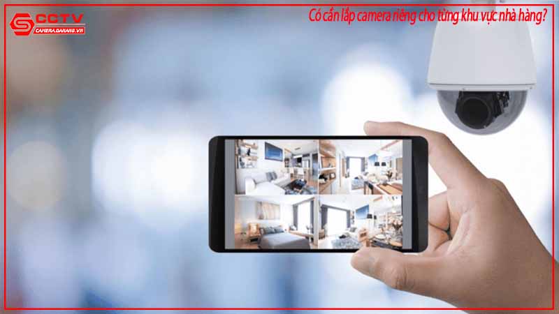 co-can-lap-camera-rieng-cho-tung-khu-vuc-nha-hang-3