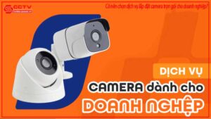 co-nen-chon-dich-vu-lap-dat-camera-tron-goi-cho-doanh-nghiep-0