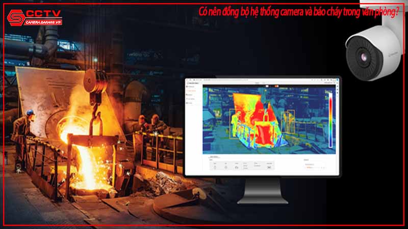 co-nen-dong-bo-he-thong-camera-va-bao-chay-trong-van-phong-1